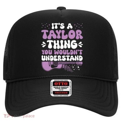 ItS A Taylor Thing You WouldnT Understand Taylor Hat