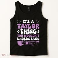 ItS A Taylor Thing You WouldnT Understand Taylor Tank Top thumb 2