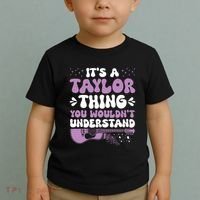 ItS A Taylor Thing You WouldnT Understand Taylor Toddler T-Shirt thumb 2