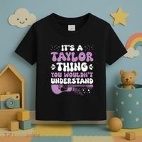 ItS A Taylor Thing You WouldnT Understand Taylor Toddler T-Shirt thumb 3