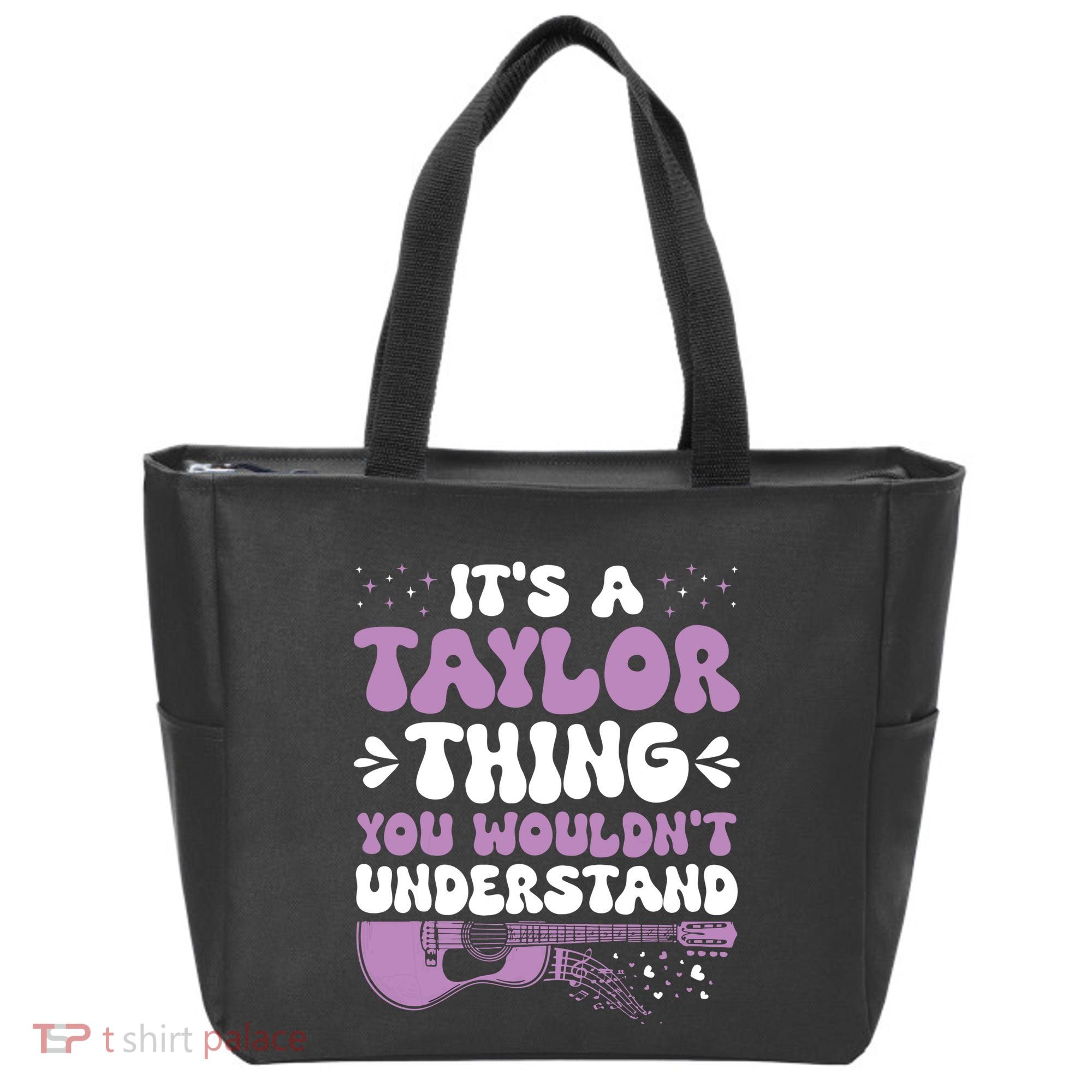 ItS A Taylor Thing You WouldnT Understand Taylor Tote Bag