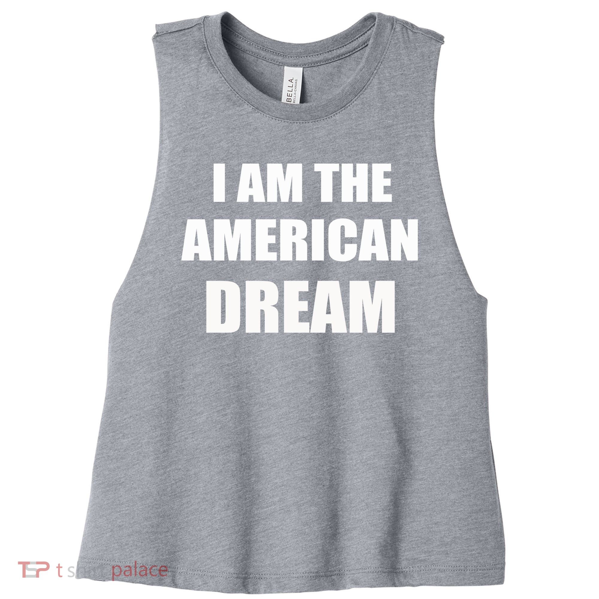 I Am The American Dream Women's Racerback Cropped Tank