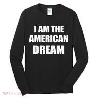 I Am The American Dream Tall Long Sleeve Shirt thumb 0