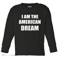 I Am The American Dream Toddler Long Sleeve Shirt thumb 0