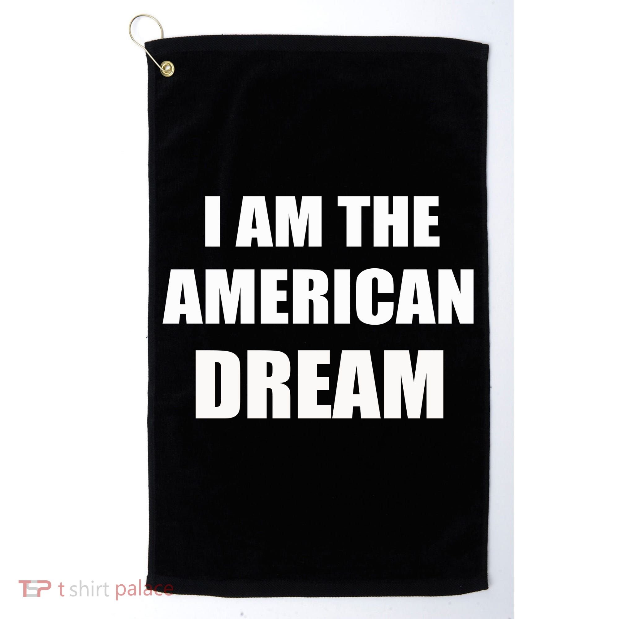 I Am The American Dream Golf Towel