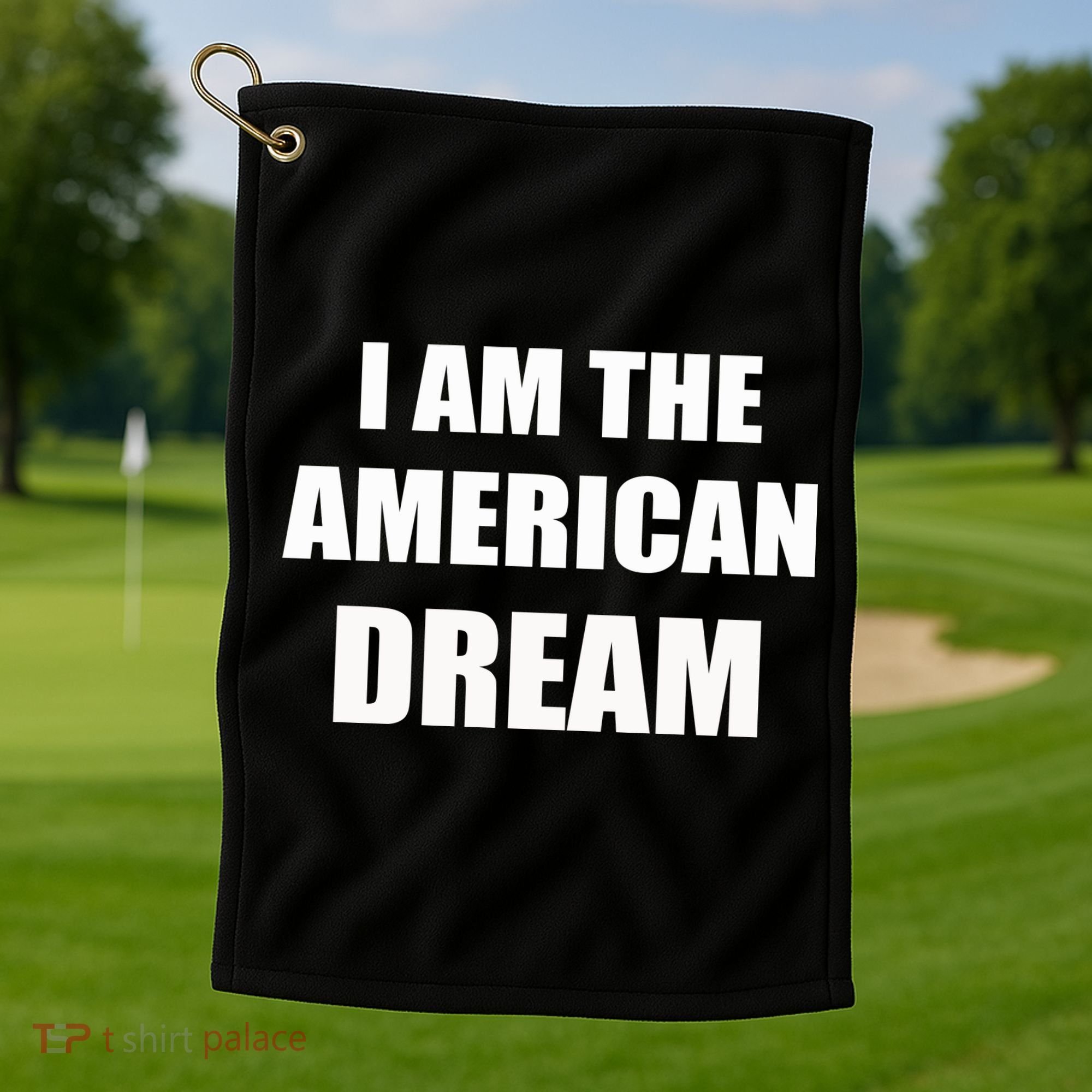 I Am The American Dream Golf Towel