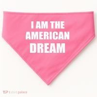 I Am The American Dream USA-Made Doggie Bandana thumb 0