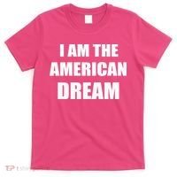 I Am The American Dream T-Shirt thumb 0