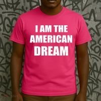 I Am The American Dream T-Shirt thumb 3