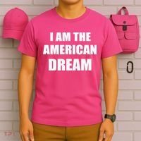 I Am The American Dream T-Shirt thumb 6