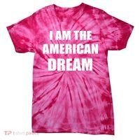 I Am The American Dream Tie-Dye T-Shirt thumb 0