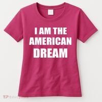I Am The American Dream Women's T-Shirt thumb 0