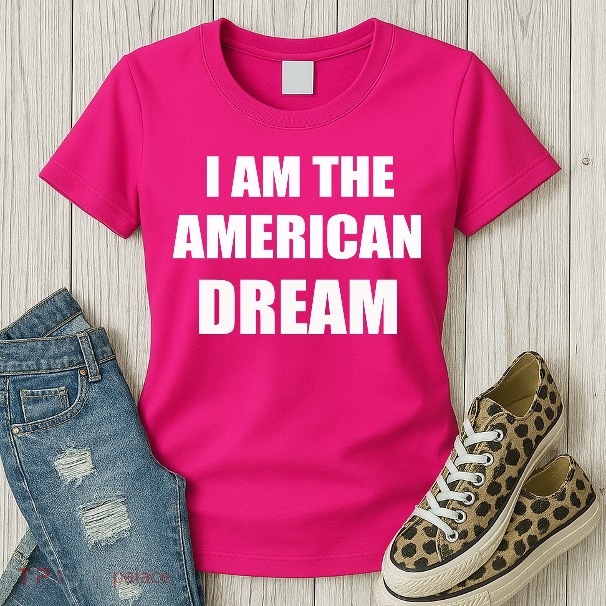 I Am The American Dream Women's T-Shirt