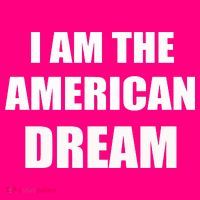 I Am The American Dream Women's T-Shirt thumb 6