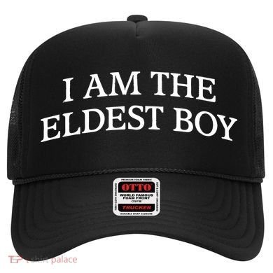 I Am The Eldest Boy Funny Saying Hat