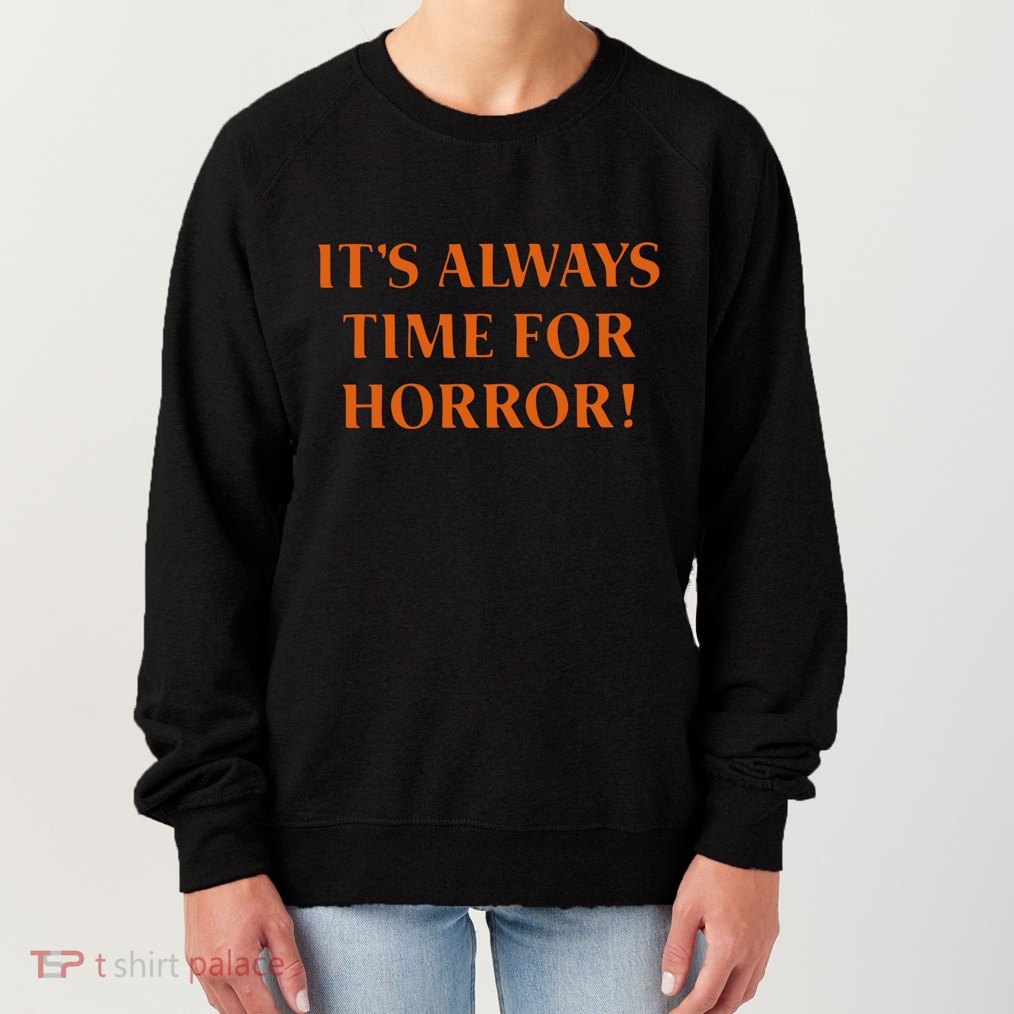 It’S Always Time For Horror Women's Sweatshirt
