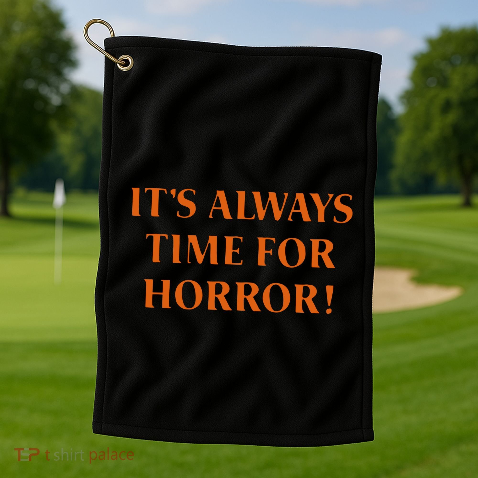 It’S Always Time For Horror Golf Towel