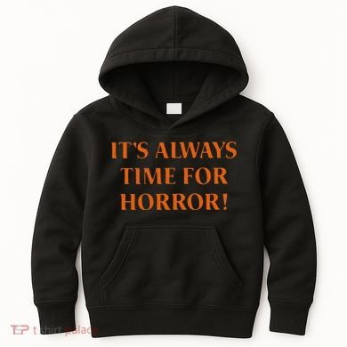 It’S Always Time For Horror Kids Hoodie