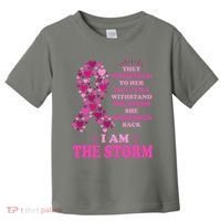 I Am The Storm Quote Breast Cancer Awareness Toddler T-Shirt thumb 0