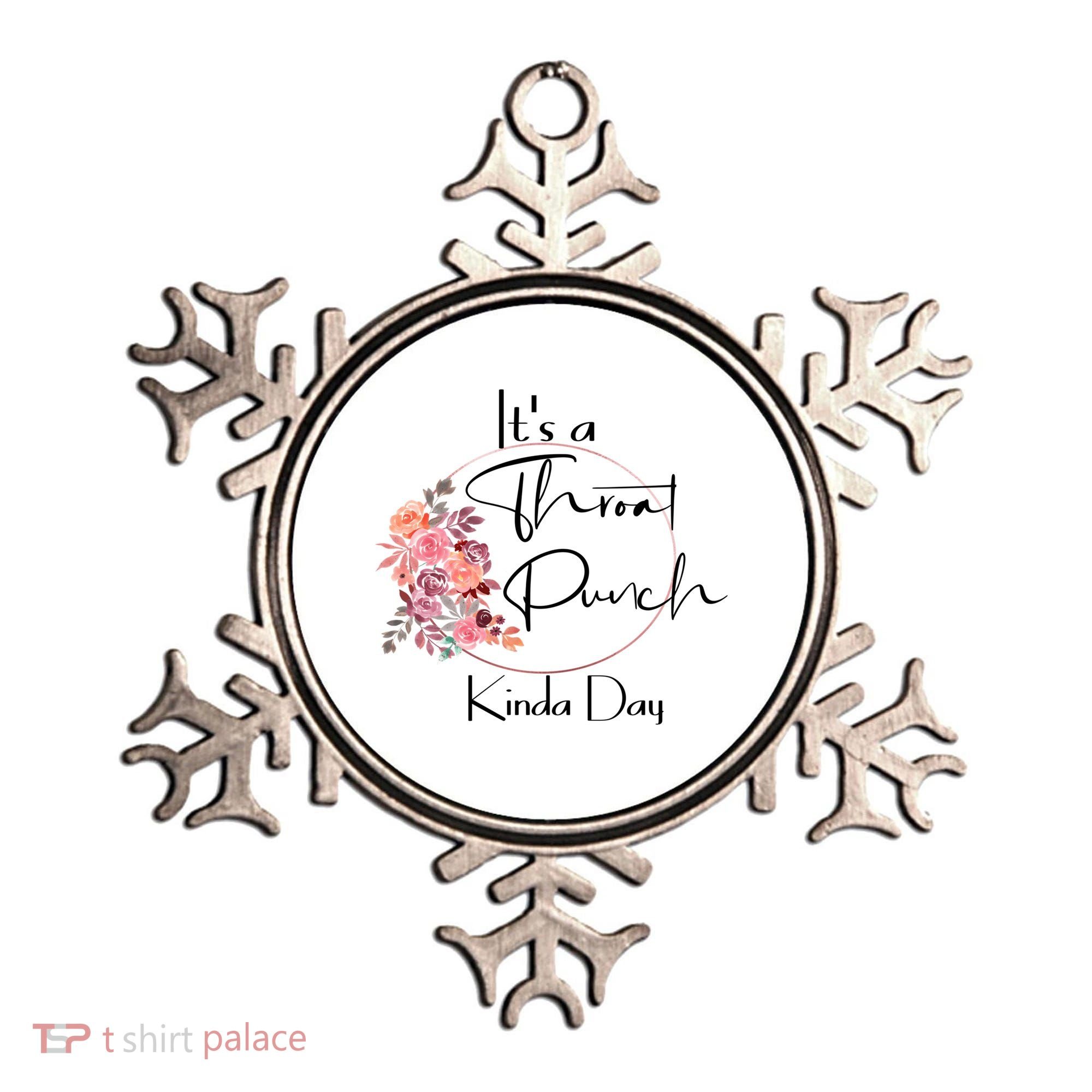 It's A Throat Punch Kinda Day Flowers Fun Sarcastic Quote Gift Ornament