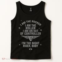 I Am The Rocker I Am The Roller I Am An Out Of Controller Im The Night Rider Tank Top thumb 2