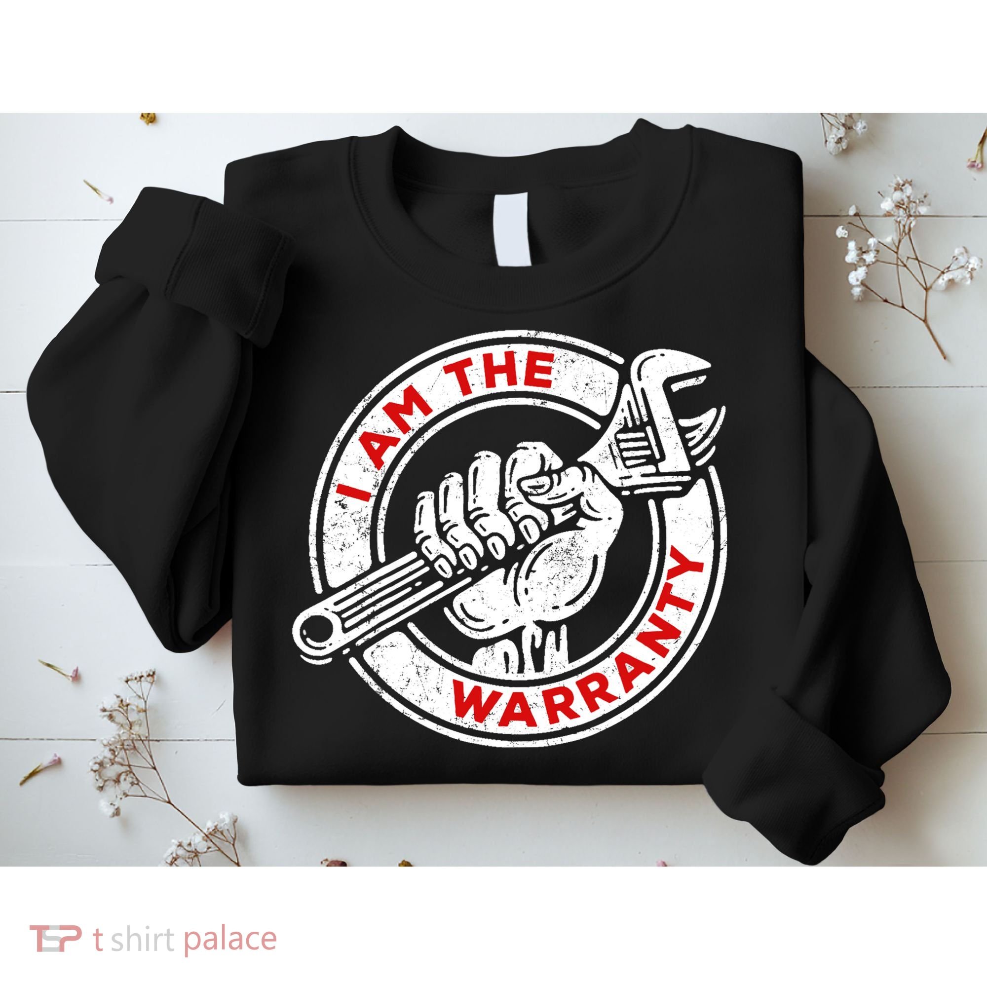 I Am The Warranty, Car Lover Sweatshirt