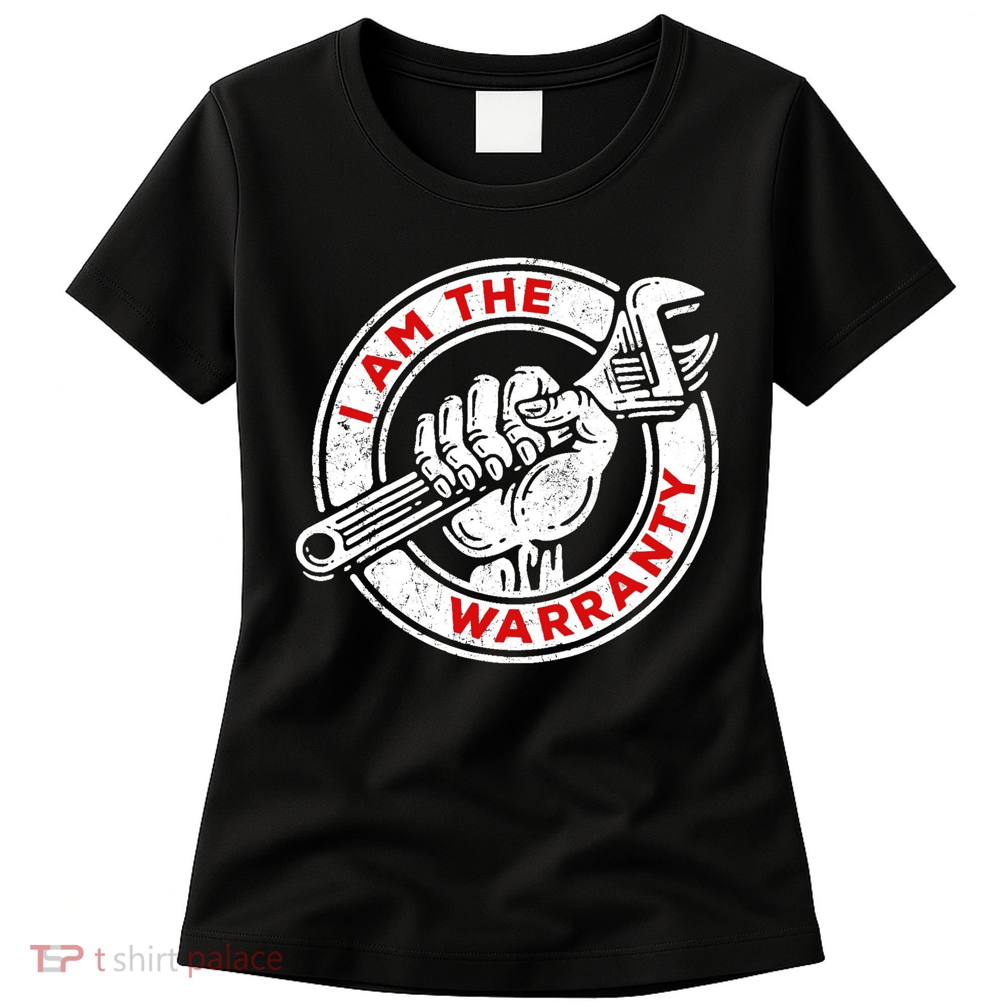I Am The Warranty, Car Lover Women's T-Shirt