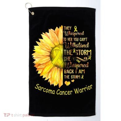 I Am The Storm Sarcoma Cancer Warrior Gift Golf Towel