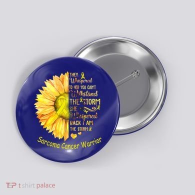 I Am The Storm Sarcoma Cancer Warrior Gift Button