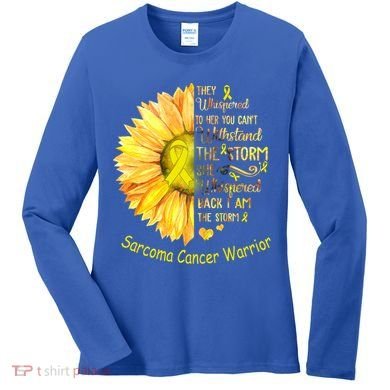 I Am The Storm Sarcoma Cancer Warrior Gift Women's Long Sleeve Shirt