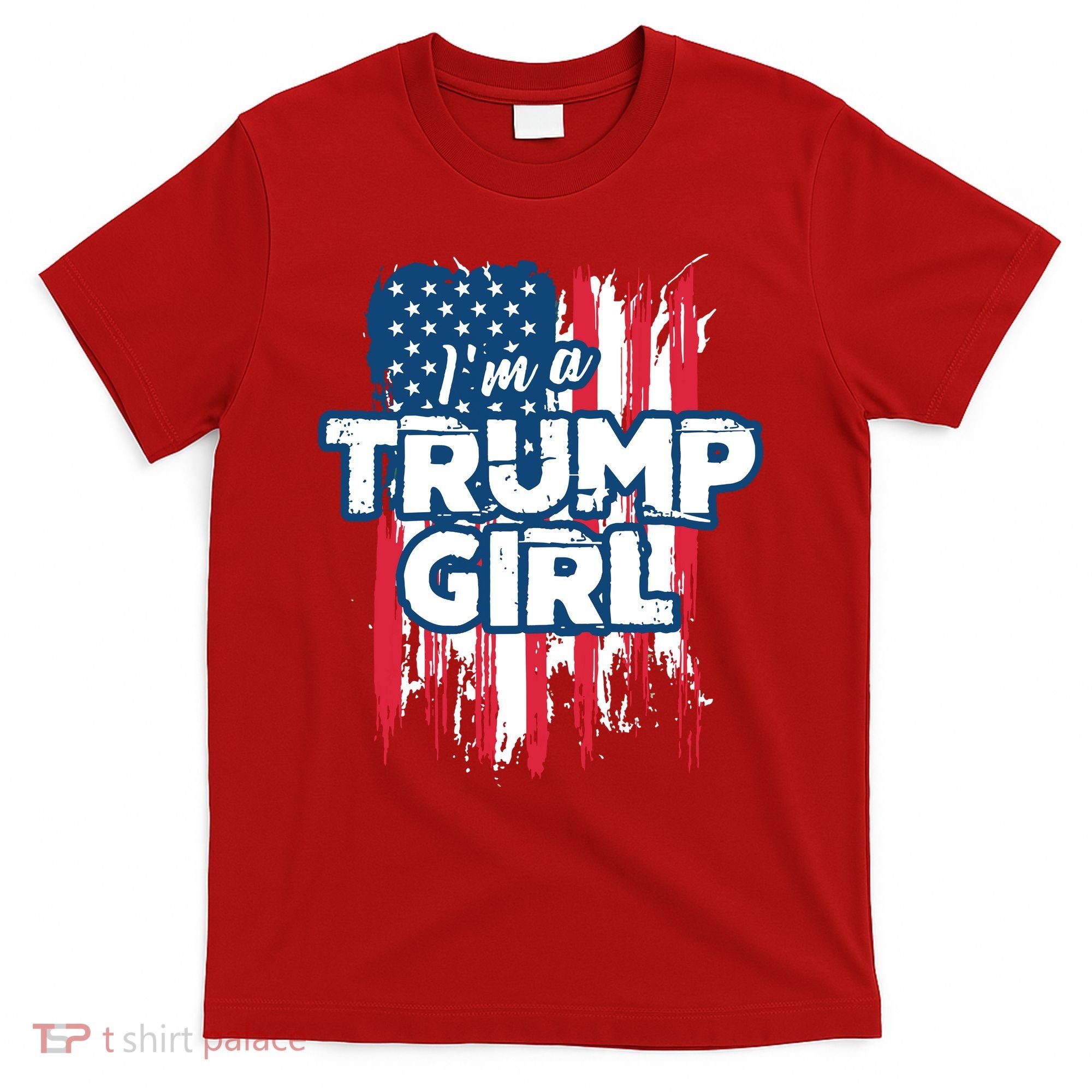 Im A Trump Girl T-Shirt