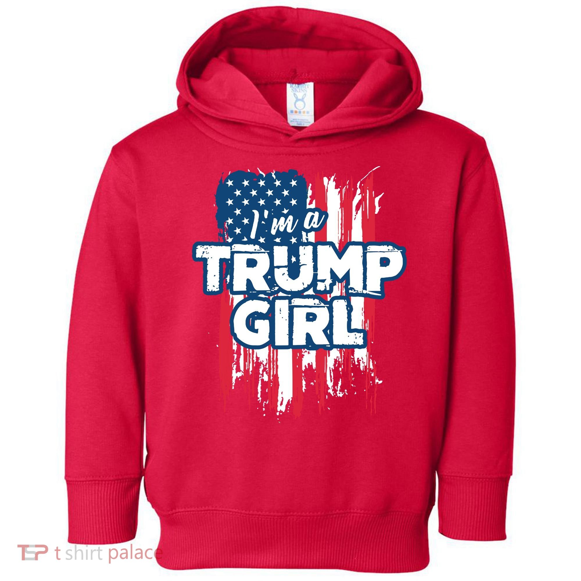 Im A Trump Girl Toddler Hoodie