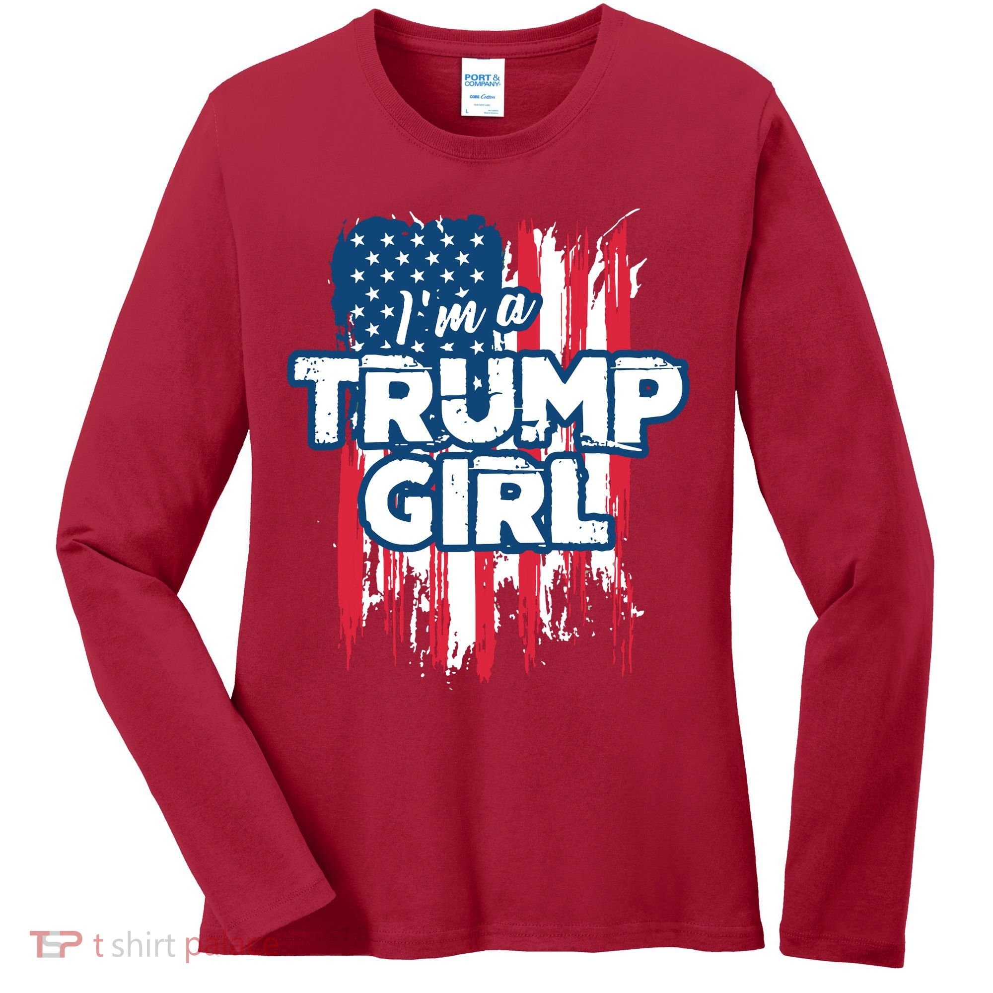 Im A Trump Girl Women's Long Sleeve Shirt