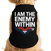 I Am The Enemy Within Doggie Tank thumb 0
