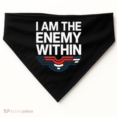 I Am The Enemy Within USA-Made Doggie Bandana