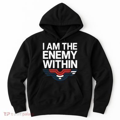 I Am The Enemy Within Hoodie