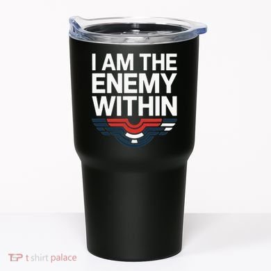 I Am The Enemy Within Tumbler