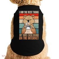 I Am The Best Thing My Wife Ever Found On The Internet Doggie Tank thumb 0