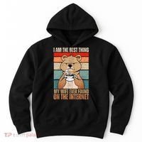 I Am The Best Thing My Wife Ever Found On The Internet Hoodie thumb 0