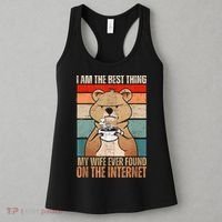 I Am The Best Thing My Wife Ever Found On The Internet Women's Tank Top thumb 3