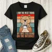 I Am The Best Thing My Wife Ever Found On The Internet Women's T-Shirt thumb 3
