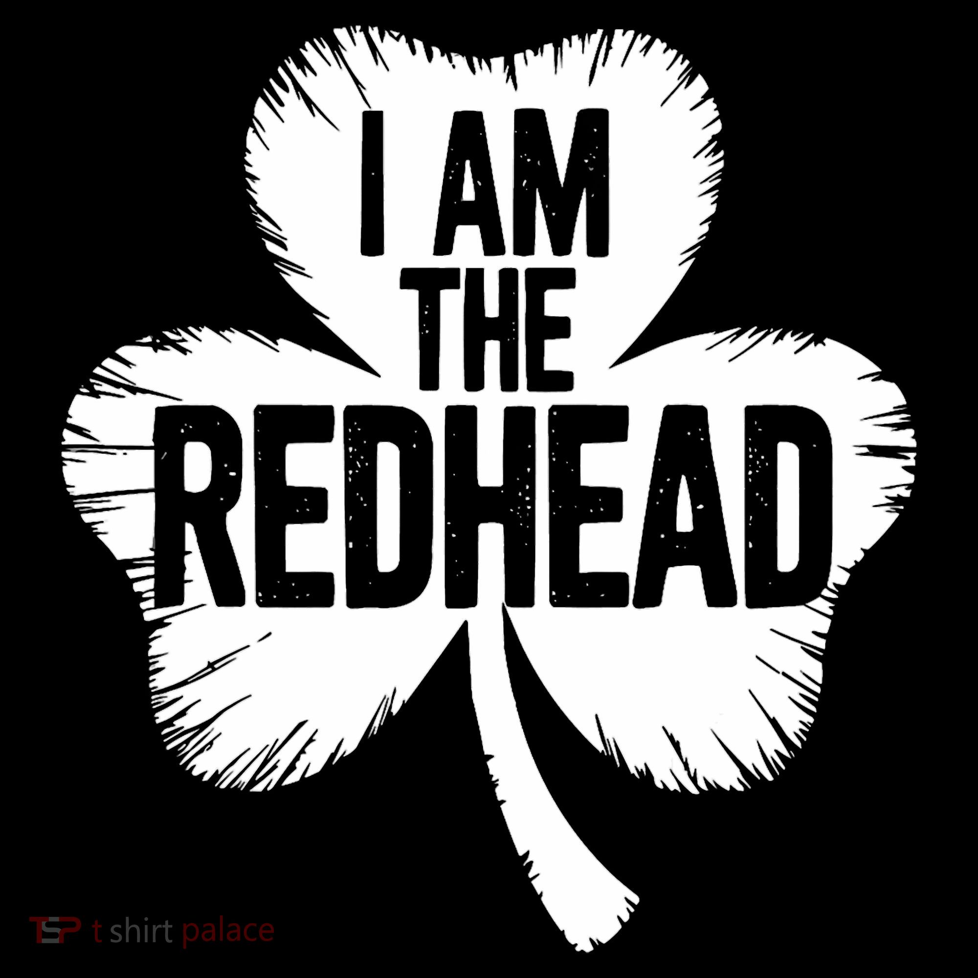 I Am The Redhead St Patricks Day Women's Hoodie