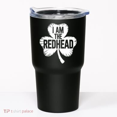 I Am The Redhead St Patricks Day Tumbler