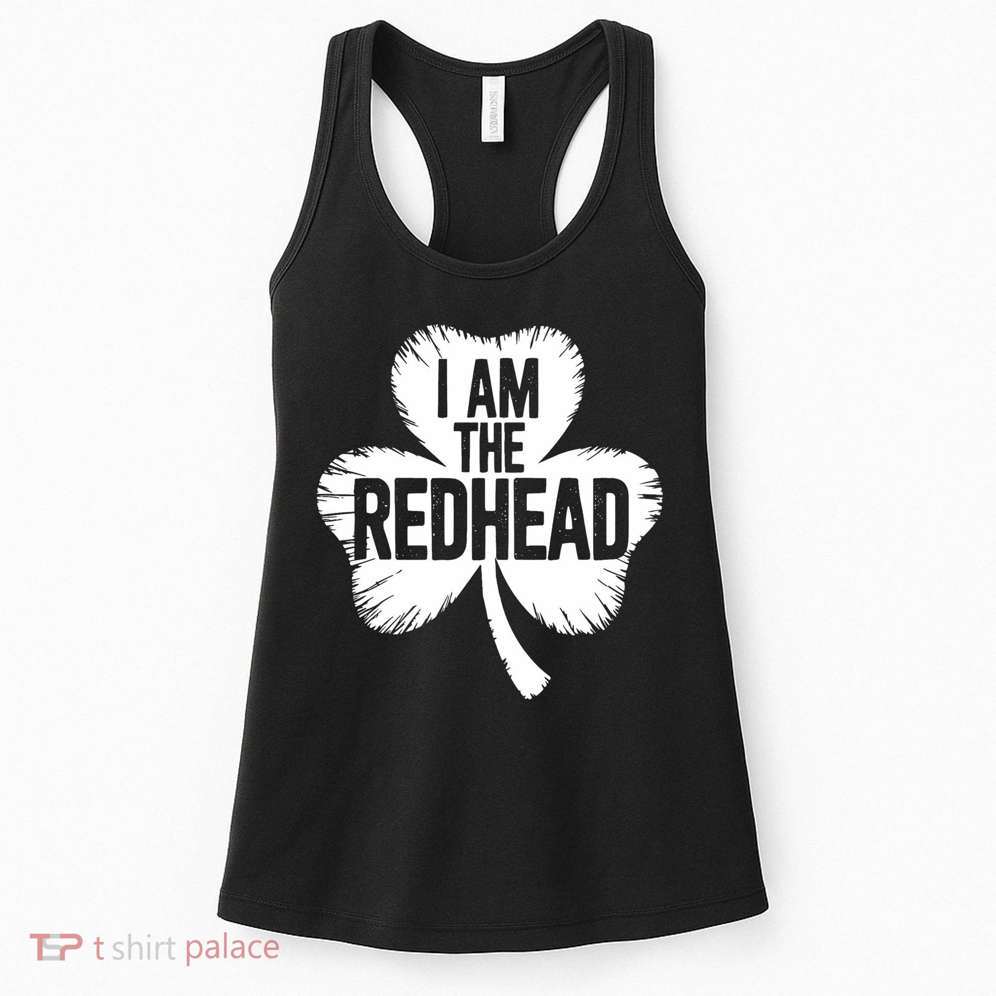 I Am The Redhead St Patricks Day Women's Tank Top