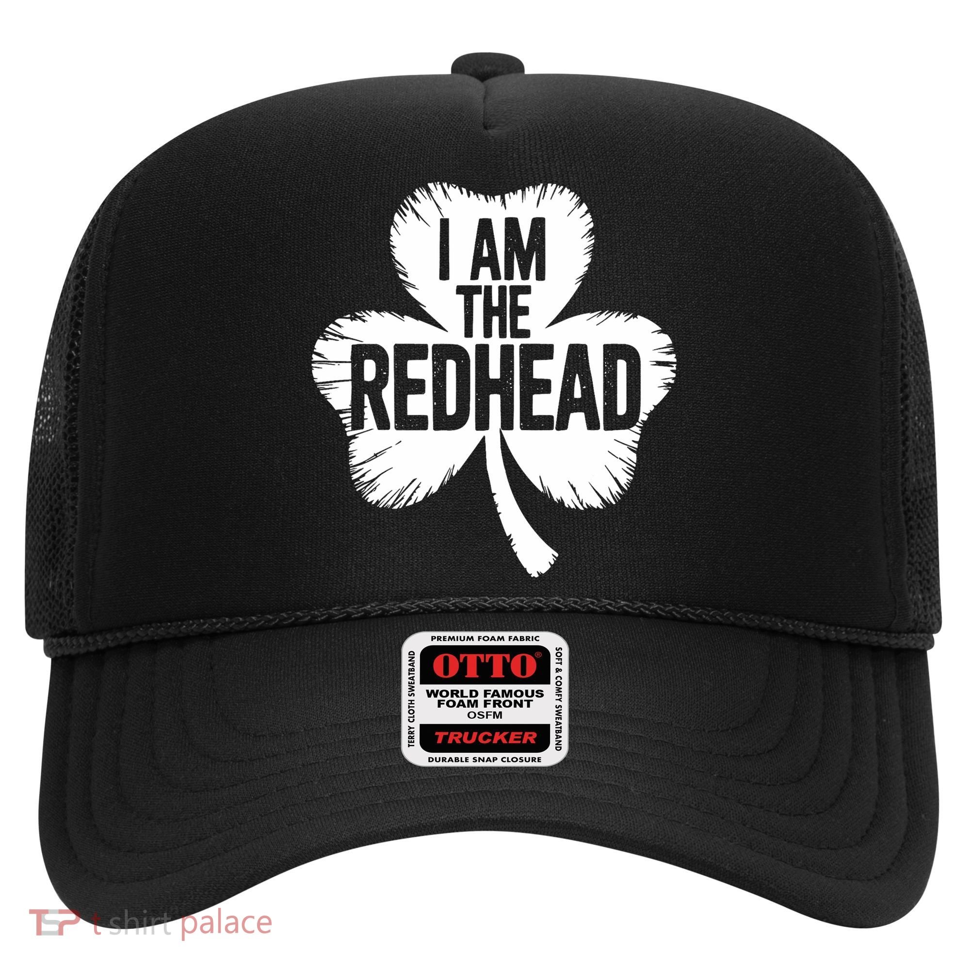 I Am The Redhead St Patricks Day Hat