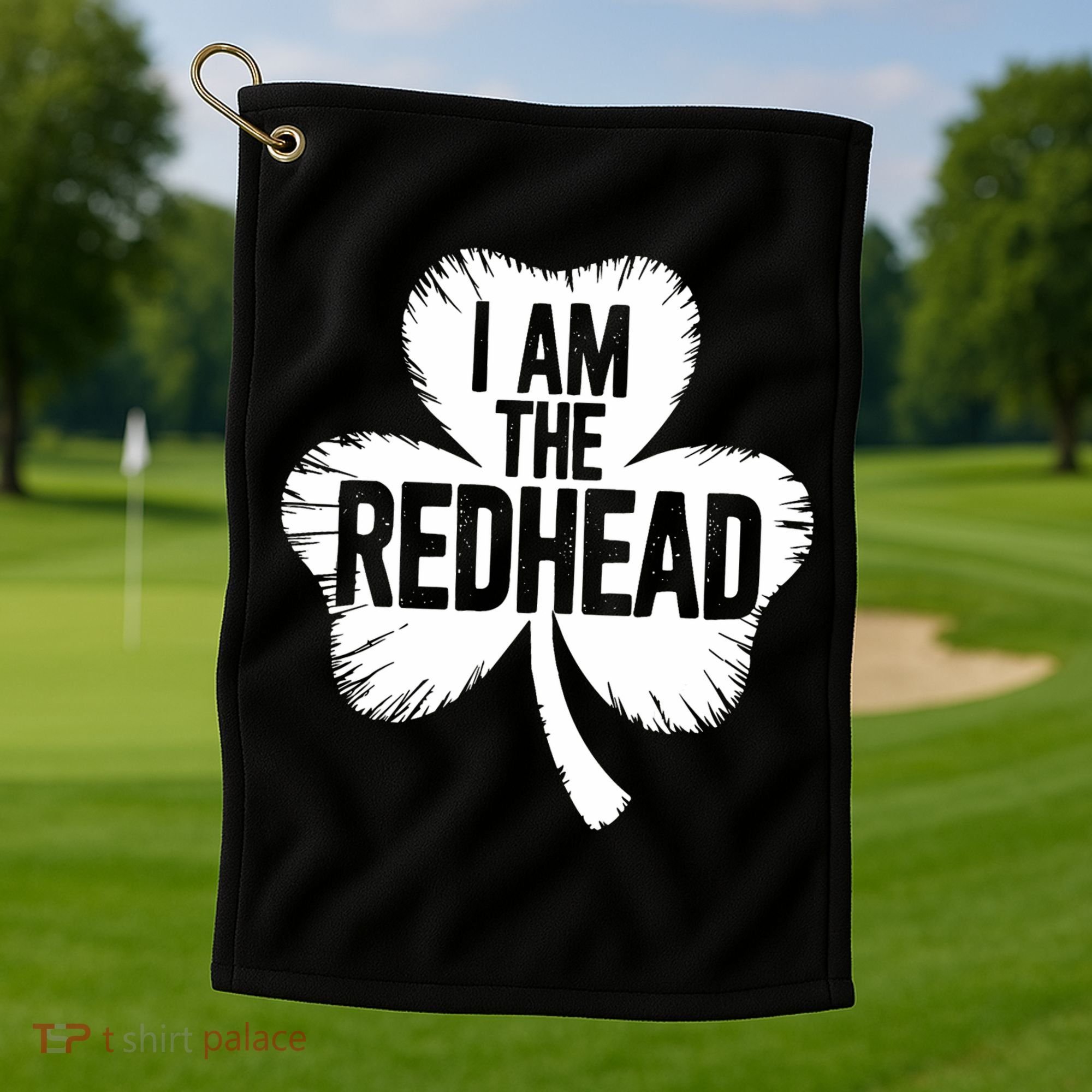 I Am The Redhead St Patricks Day Golf Towel