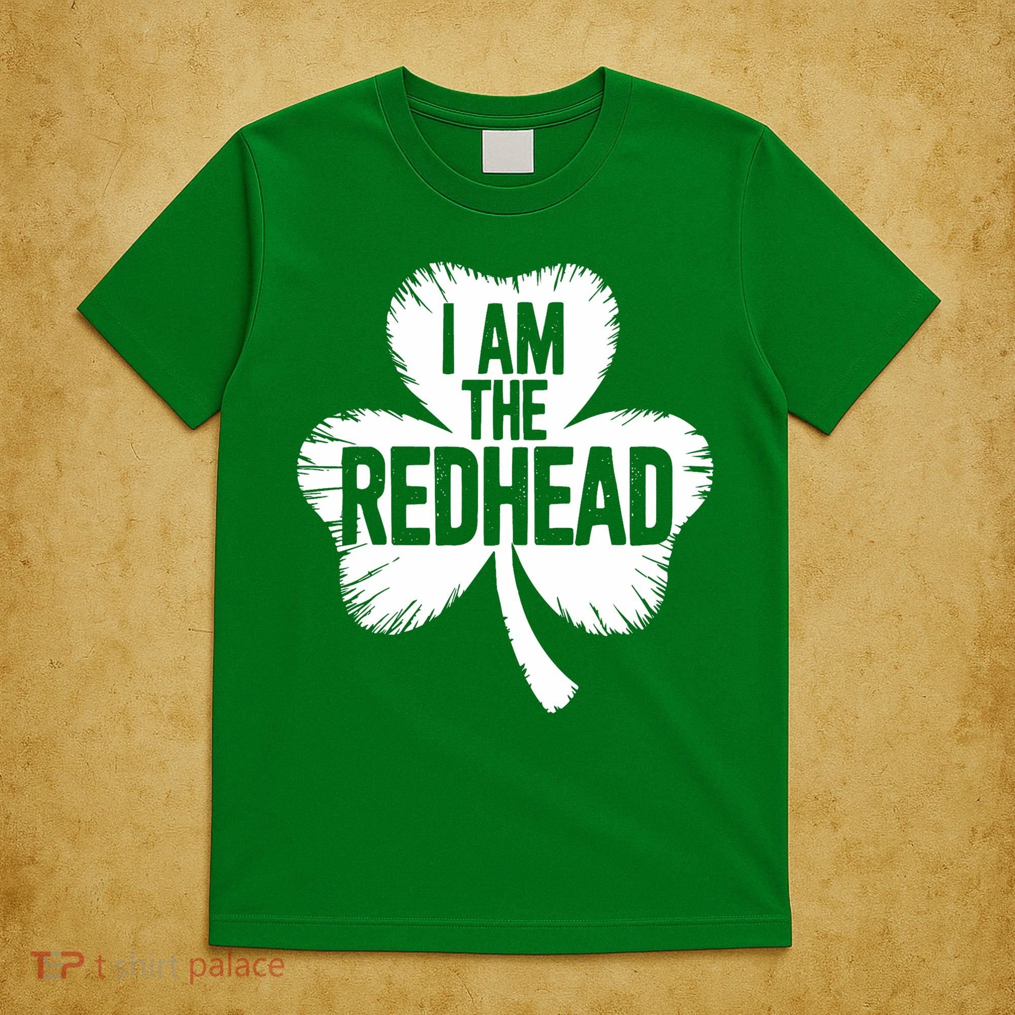 I Am The Redhead St Patricks Day T-Shirt