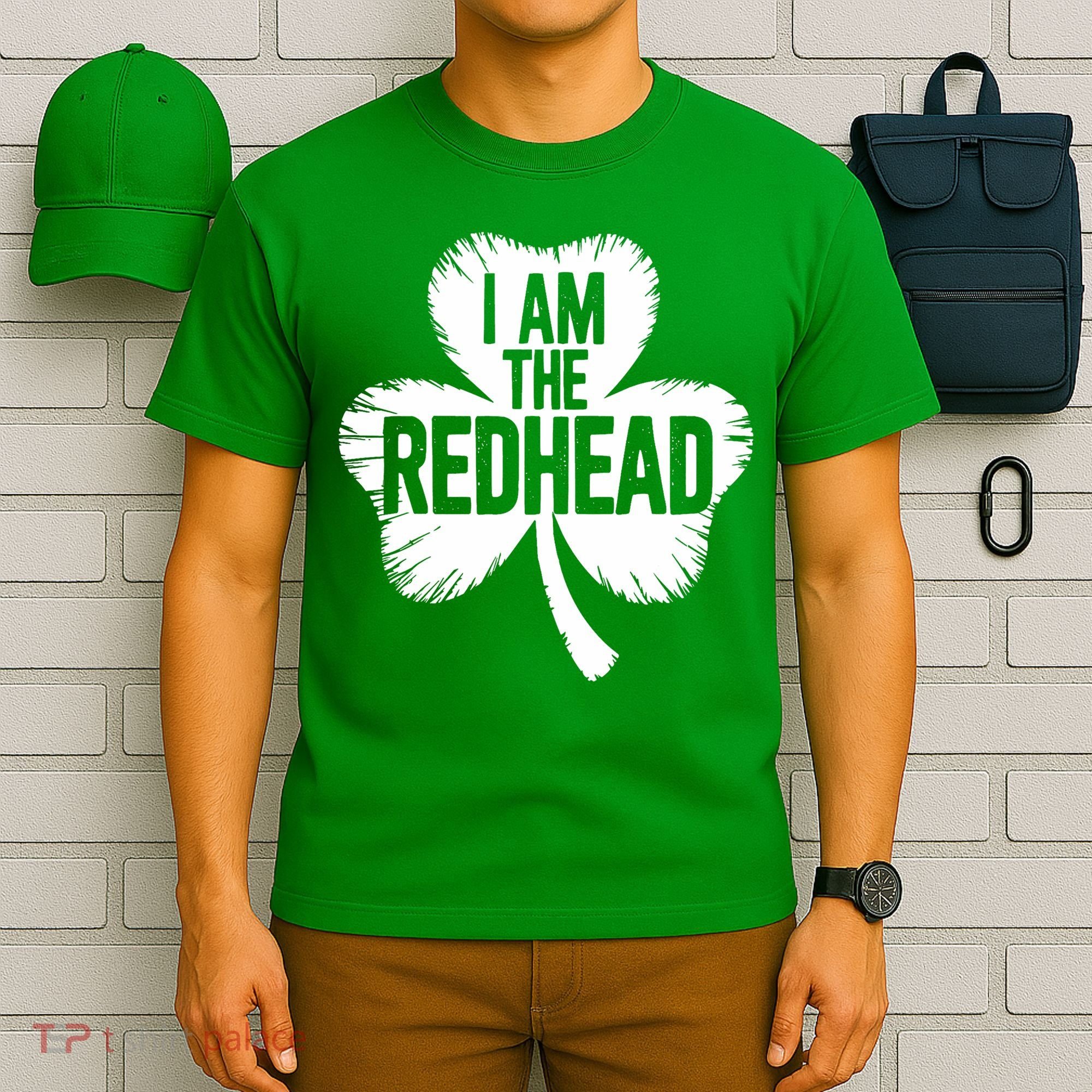 I Am The Redhead St Patricks Day T-Shirt