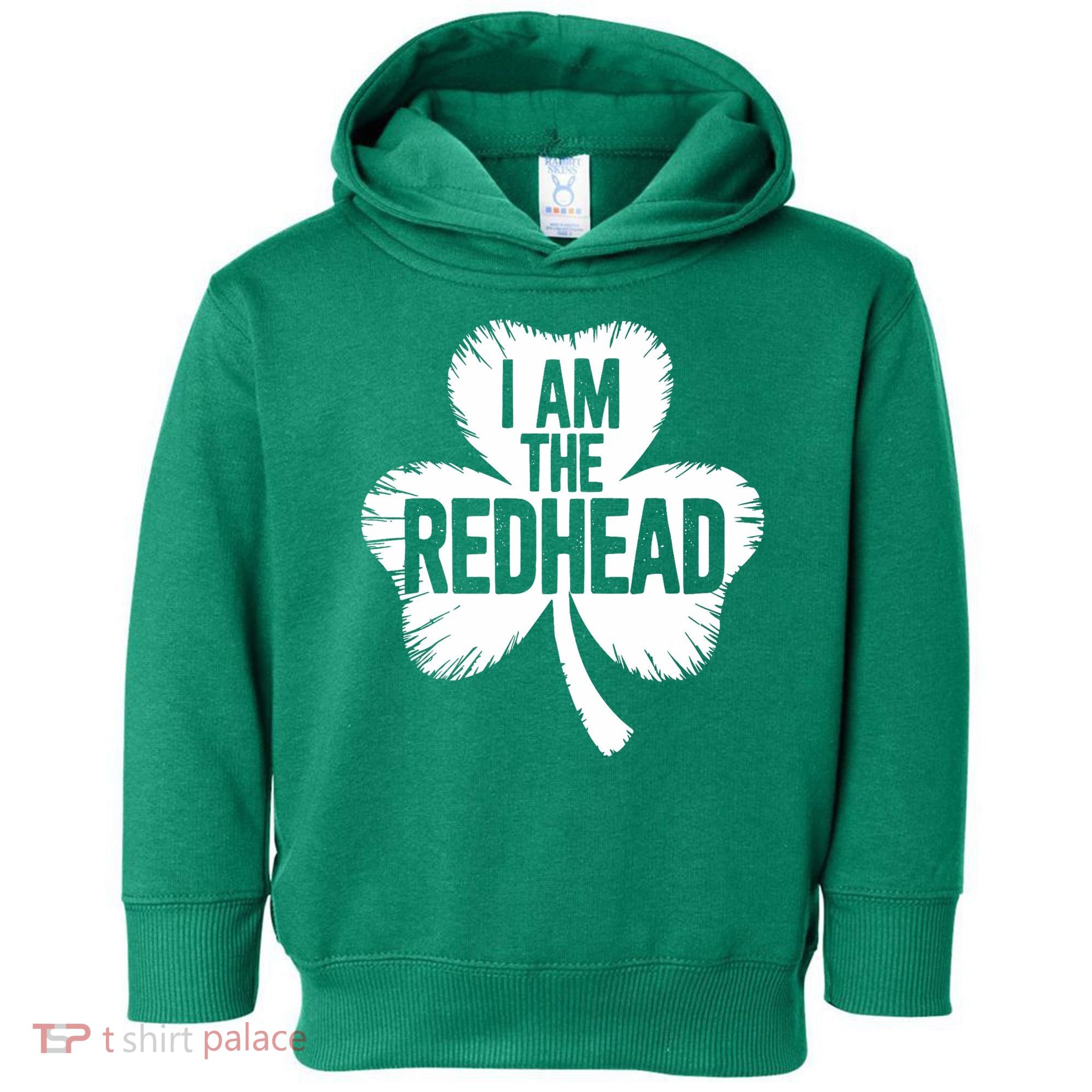 I Am The Redhead St Patricks Day Toddler Hoodie