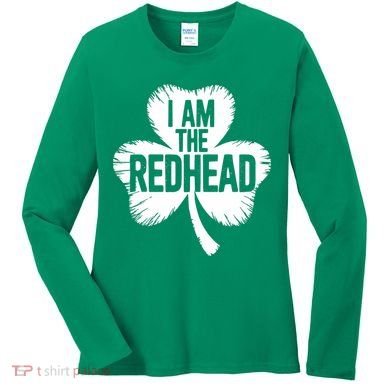 I Am The Redhead St Patricks Day Women's Long Sleeve Shirt